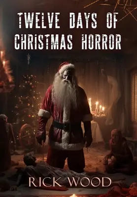 Douăsprezece zile de groază de Crăciun - Twelve Days of Christmas Horror