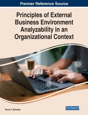 Principiile analizabilității mediului extern de afaceri în context organizațional (Principles of External Business Environment Analyzability in an Organizational Context) - Principles of External Business Environment Analyzability in an Organizational Context