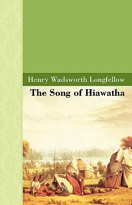 Cântecul lui Hiawatha - The Song of Hiawatha