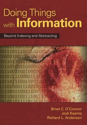 A face lucruri cu informația: Dincolo de indexare și abstractizare - Doing Things with Information: Beyond Indexing and Abstracting