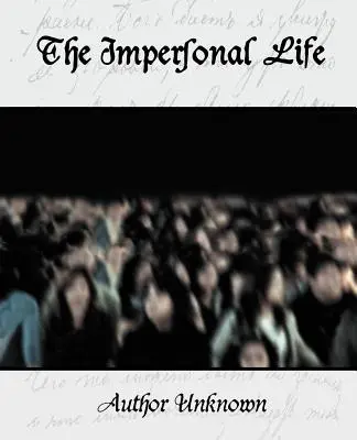 Viața impersonală - The Impersonal Life