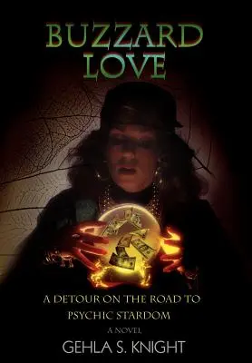 Buzzard Love: Un ocol pe drumul spre celebritatea psihicului - Buzzard Love: A Detour on the Road to Psychic Stardom