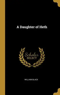 O fiică a lui Heth - A Daughter of Heth