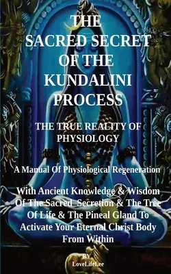 SECRETUL SACRU AL PROCESULUI KUNDALINI - THe SACRED SECRET OF THE KUNDALINI PROCESS