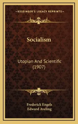 Socialism: Utopic și științific (1907) - Socialism: Utopian And Scientific (1907)