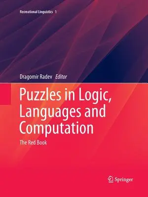 Puzzles in Logic, Languages and Computation: Cartea roșie - Puzzles in Logic, Languages and Computation: The Red Book