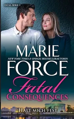 Consecințe fatale - Halt mich fest - Fatal Consequences - Halt mich fest