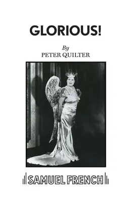 Glorious! - O comedie - Glorious! - A comedy