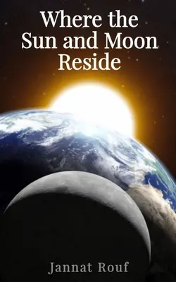 Unde se află soarele și luna - Where the Sun and Moon Reside