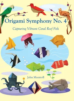 Simfonia Origami nr. 4: Capturing Vibrant Coral Reef Fish - Origami Symphony No. 4: Capturing Vibrant Coral Reef Fish