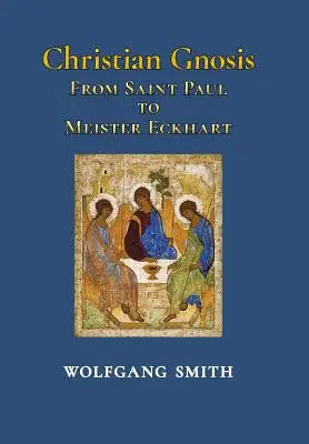 Gnoza creștină: De la Sfântul Pavel la Meister Eckhart - Christian Gnosis: From Saint Paul to Meister Eckhart