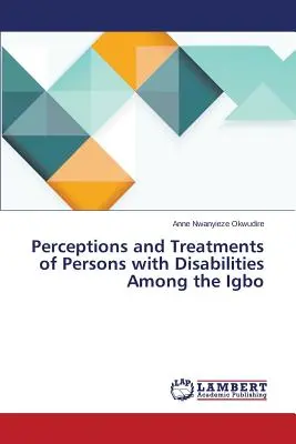 Percepții și tratamente ale persoanelor cu handicap în rândul Igbo - Perceptions and Treatments of Persons with Disabilities Among the Igbo