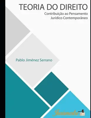 Teoria do direito: Contribuție la gândirea juridică contemporană - Teoria do direito: Contribuio ao pensamento jurdico contemporneo