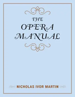 Manualul de operă - The Opera Manual