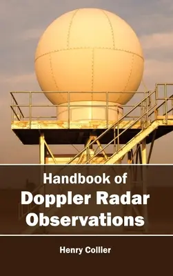 Manual de observații radar Doppler - Handbook of Doppler Radar Observations