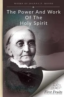Puterea și lucrarea Duhului Sfânt - The Power and Work of the Holy Spirit