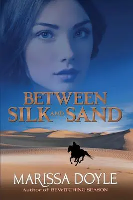 Între mătase și nisip - Between Silk and Sand