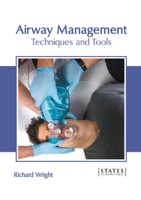 Managementul căilor respiratorii: Tehnici și instrumente - Airway Management: Techniques and Tools