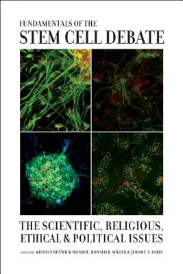 Fundamentele dezbaterii privind celulele stem: Probleme științifice, religioase, etice și politice - Fundamentals of the Stem Cell Debate: The Scientific, Religious, Ethical, and Political Issues