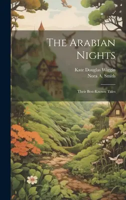 Nopțile arabe: Cele mai cunoscute povestiri ale lor - The Arabian Nights: Their Best-known Tales