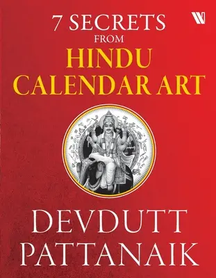 7 secrete din arta calendaristică hindusă - 7 Secrets From Hindu Calendar Art