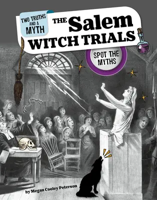 Procesele vrăjitoarelor din Salem: Descoperă miturile - The Salem Witch Trials: Spot the Myths