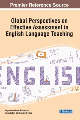 Perspective globale asupra evaluării eficiente în predarea limbii engleze - Global Perspectives on Effective Assessment in English Language Teaching
