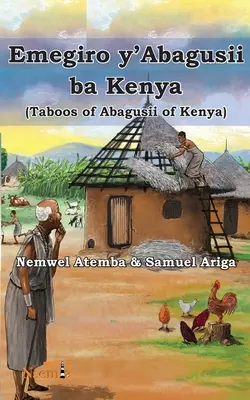 Emegiro y'Abagusii ba Kenya (Tabuuri ale Abagusii din Kenya) - Emegiro y'Abagusii ba Kenya (Taboos of Abagusii of Kenya)