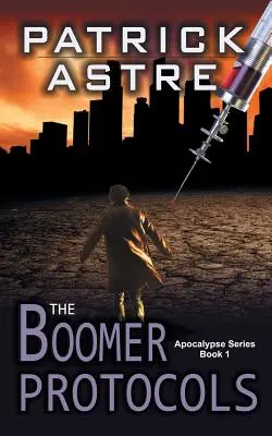 Protocoalele Boomer (The Apocalypse Series, Book 1) - The Boomer Protocols (The Apocalypse Series, Book 1)