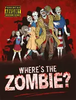 Where's the Zombie? - O aventură post-apocaliptică de căutat și găsit zombi - Where's the Zombie? - A Post-Apocalyptic Zombie Search and Find Adventure