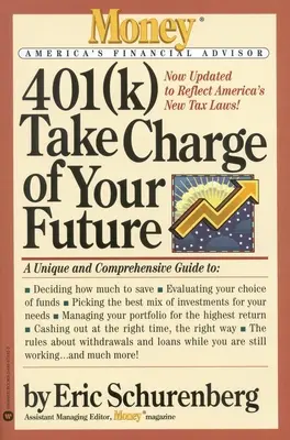 401(k) Preia controlul asupra viitorului tău: Un ghid unic și cuprinzător pentru a profita la maximum de planurile dumneavoastră de pensionare - 401(k) Take Charge of Your Future: A Unique and Comprehensive Guide to Getting the Most Out of Your Retirement Plans