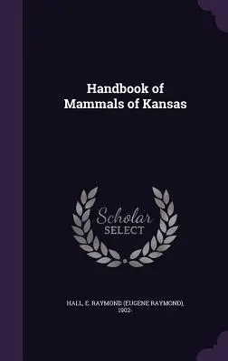 Manual de mamifere din Kansas - Handbook of Mammals of Kansas