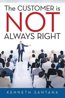 Clientul NU are întotdeauna dreptate - The Customer is NOT Always Right