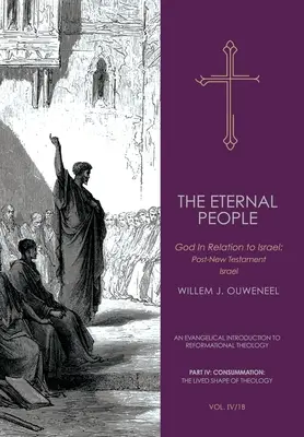 Poporul etern II: Dumnezeu în relație cu Israel: Israelul post-Nou Testament - The Eternal People II: God in Relation to Israel: Post-New Testament Israel