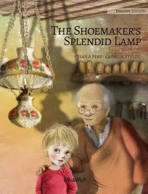 Lampa splendidă a cizmarului (The Shoemaker's Splendid Lamp) - The Shoemaker's Splendid Lamp