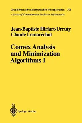 Algoritmi de analiză convexă și minimizare I: Fundamente - Convex Analysis and Minimization Algorithms I: Fundamentals