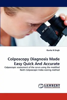 Diagnosticul colposcopic făcut ușor rapid și precis - Colposcopy Diagnosis Made Easy Quick And Accurate