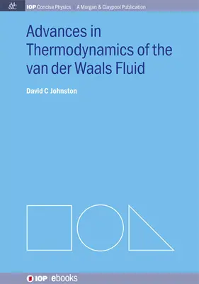 Avansuri în termodinamica fluidului van der Waals - Advances in Thermodynamics of the van der Waals Fluid