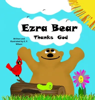 Ursul Ezra îi mulțumește lui Dumnezeu - Ezra Bear Thanks God