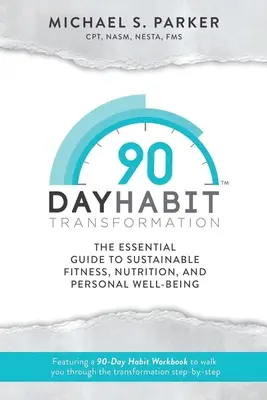 Transformarea obiceiurilor în 90 de zile - 90-Day Habit Transformation
