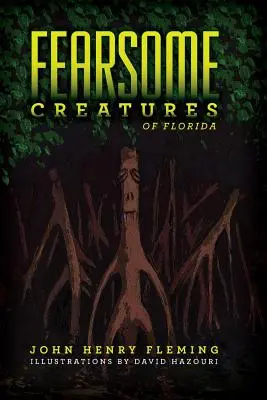 Creaturi înfricoșătoare din Florida - Fearsome Creatures of Florida