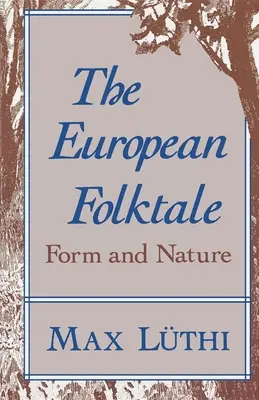 Basmul popular european: Formă și natură - The European Folktale: Form and Nature