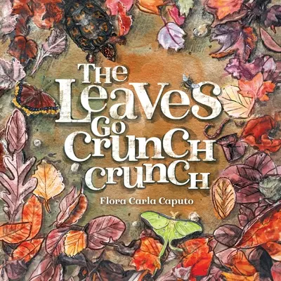 Frunzele pleacă Crunch Crunch: Ce vei auzi când vei părăsi Frunzele? - The Leaves Go Crunch Crunch: What Will You Hear when you Leave the Leaves?