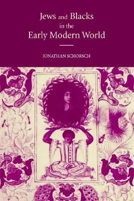 Evrei și negri în lumea modernă timpurie - Jews and Blacks in the Early Modern World