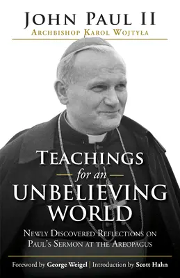 Învățături pentru o lume necredincioasă: Reflecții recent descoperite despre predica lui Pavel de la Areopagus - Teachings for an Unbelieving World: Newly Discovered Reflections on Paul's Sermon at the Areopagus