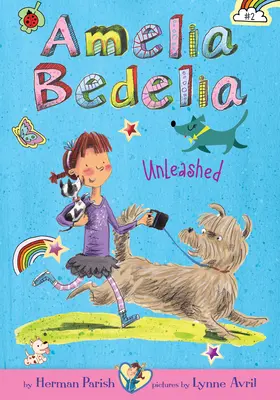 Amelia Bedelia dezlănțuită: #2 - Amelia Bedelia Unleashed: #2