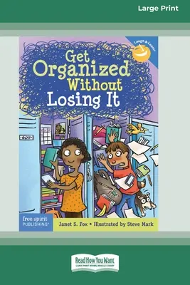 Organizați-vă fără să vă pierdeți mințile [Standard Large Print 16 Pt Edition] - Get Organized Without Losing It [Standard Large Print 16 Pt Edition]