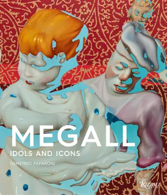 Rafael Megall: Idoli și icoane - Rafael Megall: Idols and Icons