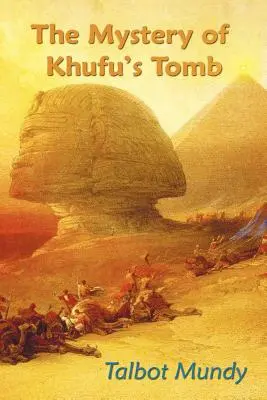 Misterul mormântului lui Khufu - The Mystery of Khufu's Tomb