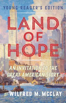 Land of Hope: An Invitation to the Great American Story (Young Readers Edition, Volume 2)